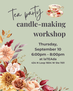 Tea Party Candle-Making Workshop at laTEAda